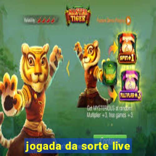 jogada da sorte live